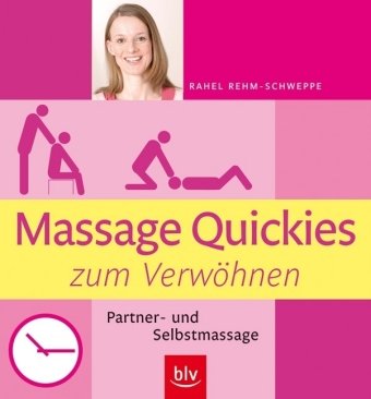 Stock image for Massage Quickies zum Verwhnen: Partner- und Selbstmassage for sale by medimops