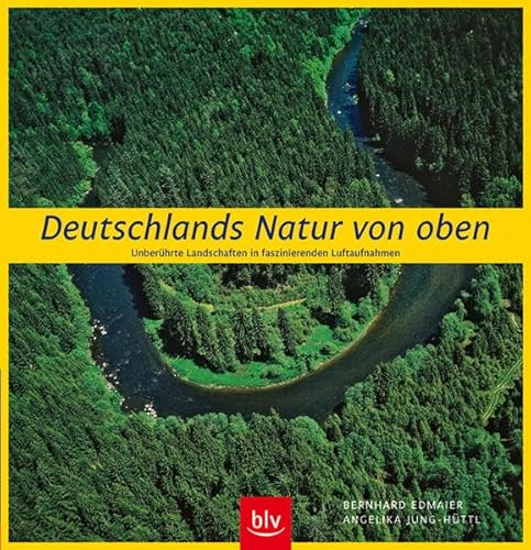 Imagen de archivo de Deutschlands Natur von oben: Unberhrte Landschaften in faszinierenden Luftaufnahmen a la venta por medimops