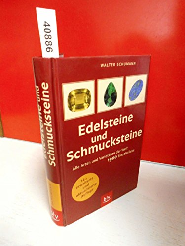 Beispielbild fr Edelsteine und Schmucksteine: Alle Arten und Varietten der Welt 1900 Einzelstcke zum Verkauf von medimops