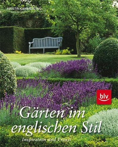 Stock image for Grten im englischen Stil: Inspiration und Praxis for sale by medimops