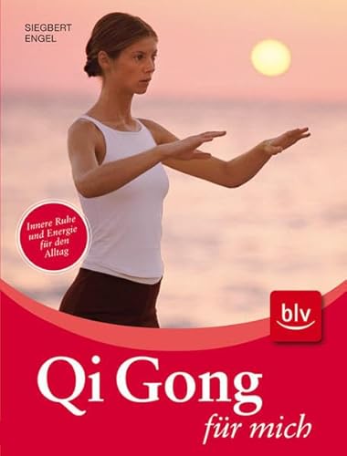 Qi Gong für mich Innere Ruhe und Energie für den Alltag