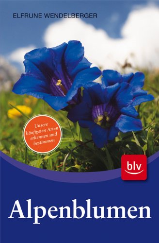 Beispielbild fr Alpenblumen: Unsere hufigsten Arten erkennen und bestimmen zum Verkauf von medimops