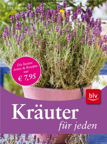 Stock image for Kruter fr jeden: Die besten Arten & Rezepte for sale by medimops