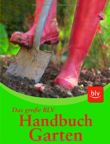 Stock image for Handbuch Garten: Das umfassende Nachschlagewerk fr alle Fragen der Gartenpraxis for sale by medimops
