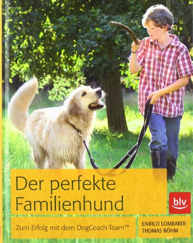 Beispielbild fr Der perfekte Familienhund: Mehr Erfolg mit dem DogCoach-Team zum Verkauf von medimops