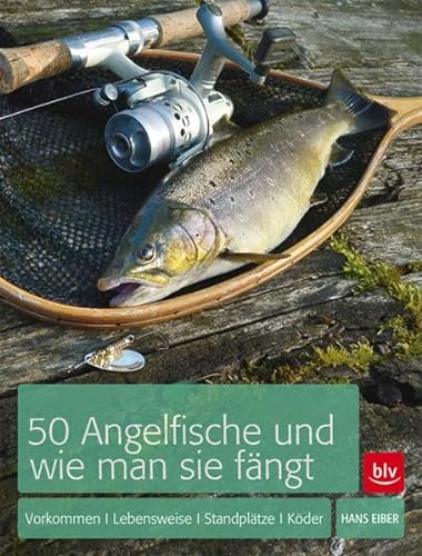 Beispielbild fr 50 Angelfische und wie man sie fngt: Vorkommen, Lebensweise, Standpltze, Kder zum Verkauf von medimops