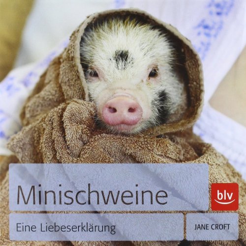 Beispielbild für Minischweine: Eine Liebeserklärung zum Verkauf von Buchstube Tiffany