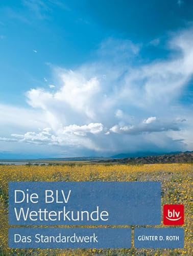 Beispielbild fr Die BLV Wetterkunde: Das Standardwerk zum Verkauf von medimops