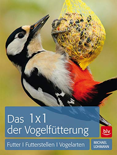 Stock image for 1 x 1 der Vogelftterung: Futter | Futterstellen | Vogelarten for sale by medimops
