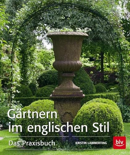 Stock image for Grtnern im englischen Stil: Das Praxisbuch for sale by medimops