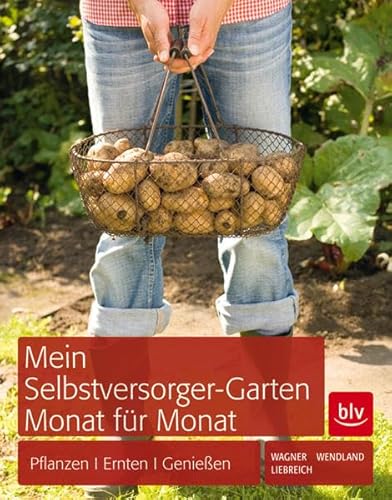 9783835409255: Mein Selbstversorger-Garten Monat fr Monat: Pflanzen, Ernten, Genieen
