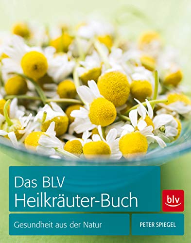 Imagen de archivo de Das BLV Heilkruter-Buch: Gesundheit aus der Natur a la venta por medimops