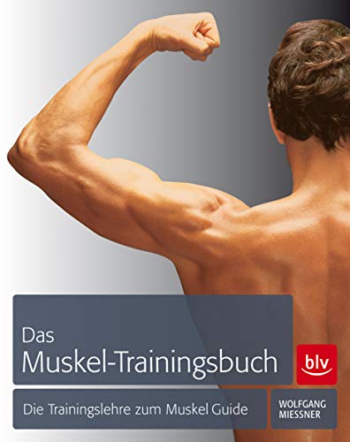 9783835410299: Das Muskel-Trainingsbuch: Die Trainingslehre zum Muskel Guide