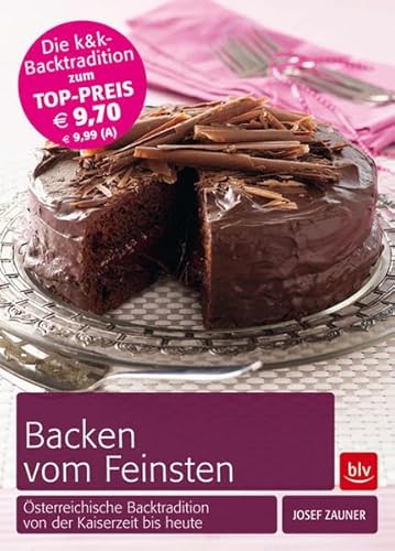 Stock image for Backen vom Feinsten: sterreichische Backtradition von der Kaiserzeit bis heute for sale by medimops