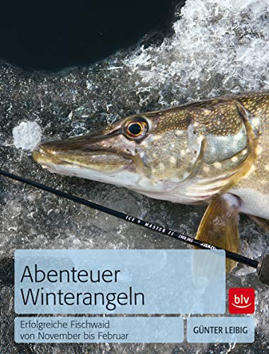 Beispielbild fr Leibig, G: Abenteuer Winterangeln zum Verkauf von Blackwell's