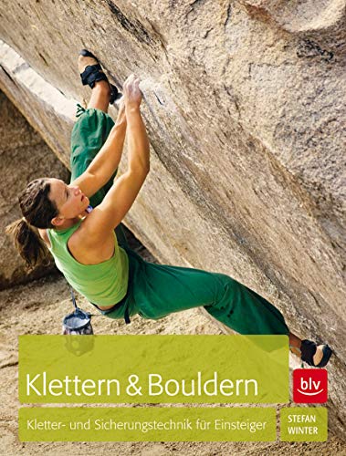 Stock image for Klettern & Bouldern: Kletter- und Sicherungstechnik fr Einsteiger for sale by medimops
