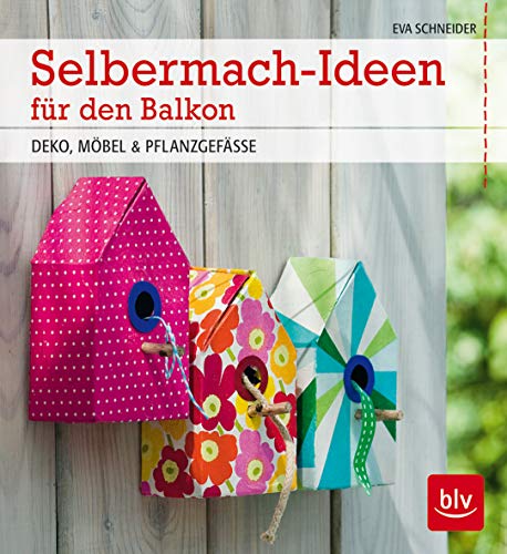 9783835411951: Selbermach-Ideen fr den Balkon: Deko, Mbel & Pflanzgefe