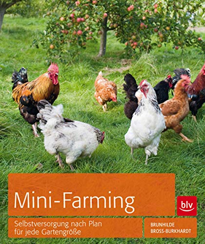 Stock image for Mini-Farming: Selbstversorgung nach Plan fr jede Gartengre for sale by medimops