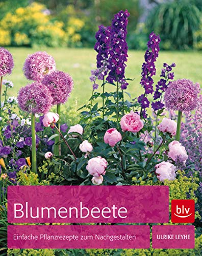 Stock image for Blumenbeete: Einfache Pflanzrezepte zum Nachgestalten for sale by medimops