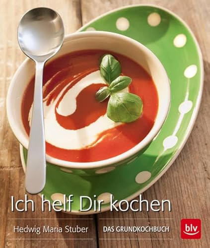 Beispielbild fr Ich helf dir Kochen: DAS GRUNDKOCHBUCH zum Verkauf von medimops