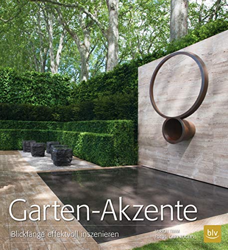 Stock image for Garten-Akzente. Blickfnge effektvoll inszenieren for sale by Goethe & Companie