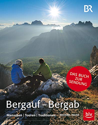 Stock image for Bergauf - Bergab: Menschen | Touren | Traditionen for sale by medimops
