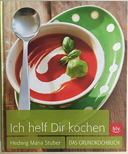 Beispielbild fr Ich helf Dir kochen: Das Grundkochbuch zum Verkauf von medimops