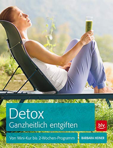 Stock image for Detox Ganzheitlich entgiften: Von Mini-Kur bis 2-Wochen-Programm for sale by medimops