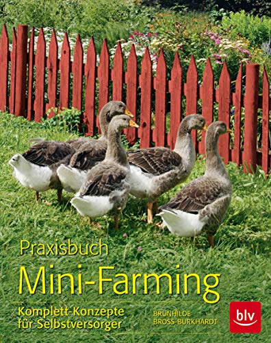 Beispielbild fr Praxisbuch Mini-Farming: Komplett-Konzepte fr Selbstversorger zum Verkauf von medimops