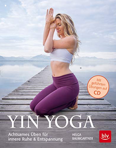 9783835413832: Yin Yoga: Achtsames ben fr innere Ruhe & Entspannung
