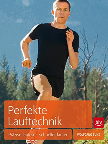 Stock image for Perfekte Lauftechnik: Przise laufen - schneller laufen for sale by medimops