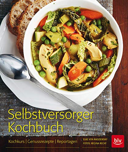 Beispielbild fr Selbstversorger-Kochbuch TB: Kochkurs Genussrezepte Reportagen zum Verkauf von medimops