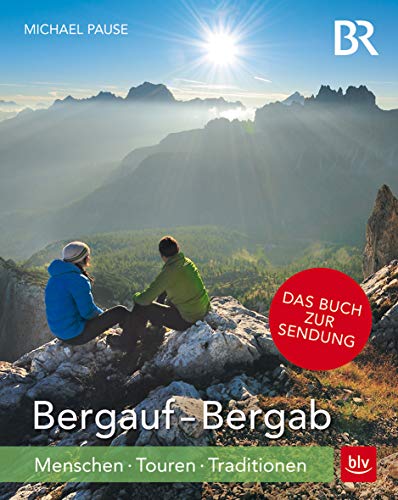 Stock image for Bergauf - Bergab TB: Menschen - Touren - Traditionen for sale by medimops