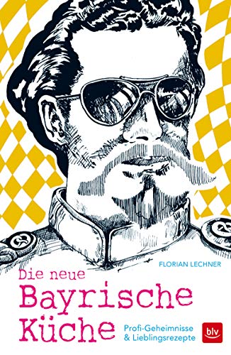 Beispielbild fr Lechner, F: Die neue Bayrische Kche zum Verkauf von Blackwell's