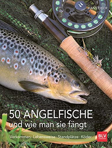 Beispielbild fr 50 Angelfische und wie man sie fngt: Vorkommen | Lebensweise | Standpltze | Kder zum Verkauf von medimops