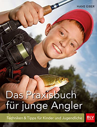 Beispielbild fr Das Praxisbuch fr junge Angler: Techniken & Tipps fr Kinder und Jugendliche zum Verkauf von medimops