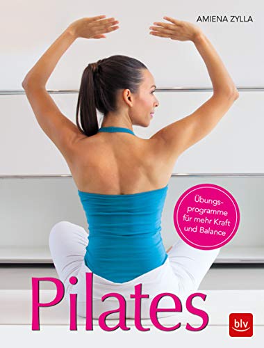 Beispielbild fr Pilates: bungsprogramme fr mehr Kraft und Balance zum Verkauf von medimops