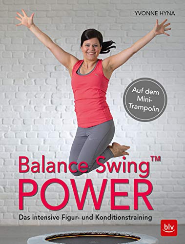 Beispielbild fr Balance Swing? Power: Das intensive Figur- und Konditionstraining Auf dem Mini-Trampolin zum Verkauf von medimops