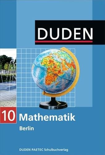 Beispielbild fr Duden Mathematik - Sekundarstufe I - Berlin: 10. Schuljahr - Schlerbuch zum Verkauf von medimops