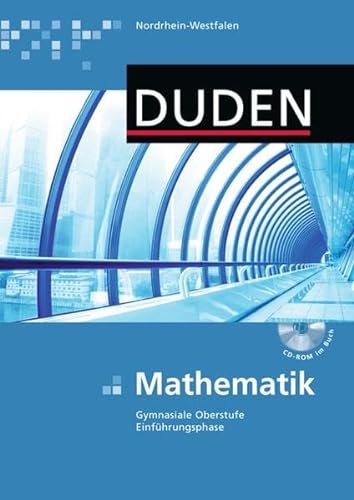 Beispielbild fr Duden Mathematik - Gymnasiale Oberstufe - Nordrhein-Westfalen: Einfhrungsphase - Schlerbuch mit CD-ROM zum Verkauf von medimops