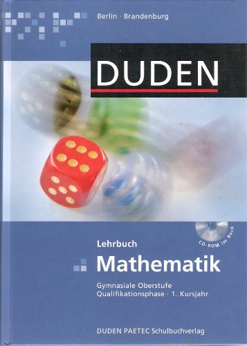 Stock image for Duden Lehrbuch Mathematik - Gymnasiale Oberstufe - Qualifikationsphase Berlin und Brandenburg: 1. Kursjahr - Schlerbuch mit CD-ROM for sale by ralfs-buecherkiste