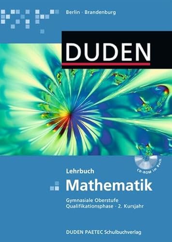 Imagen de archivo de Duden Mathematik - Gymnasiale Oberstufe - Qualifikationsphase Berlin und Brandenburg: 2. Kursjahr - Schlerbuch mit CD-ROM a la venta por medimops