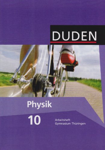 Stock image for Duden Physik - Gymnasium Thringen: 10. Schuljahr - Arbeitsheft for sale by medimops