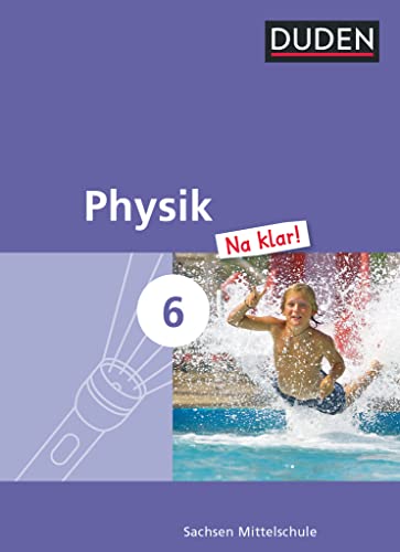 Beispielbild fr Physik Na klar! - Mittelschule Sachsen: 6. Schuljahr - Schlerbuch zum Verkauf von medimops