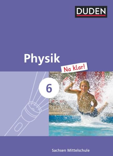 Stock image for Physik Na klar! - Mittelschule Sachsen: 6. Schuljahr - Schlerbuch for sale by medimops