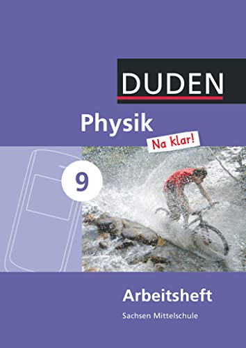 Stock image for Physik Na klar! - Mittelschule Sachsen: 9. Schuljahr - Arbeitsheft for sale by medimops