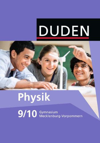 Duden Physik - Gymnasium Mecklenburg-Vorpommern - Neubearbeitung: 9./10. Schuljahr - Schülerbuch - Gau, Dr. Barbara, Meyer, Prof. Dr. Lothar