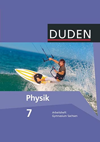 Stock image for Duden Physik - Gymnasium Sachsen: 7. Schuljahr - Arbeitsheft for sale by medimops