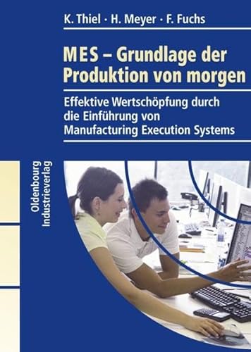 Beispielbild fr MES - Grundlage der Produktion von morgen zum Verkauf von medimops