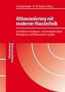 9783835671034: Altbausanierung mit moderner Haustechnik: Gesetzliche Grundlagen - Sanierungskonzepte - kologische und konomische Aspekte